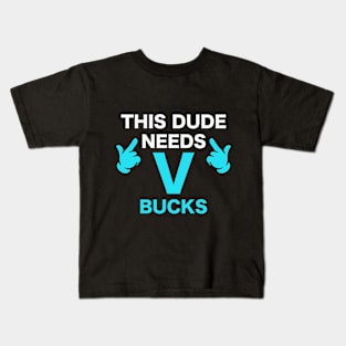 Will Work For Bucks Funny Gamer V Bucks Kids T-Shirt